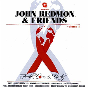 John Redmon & Friends : Faith, Love and Unity, Vol. 1 (CD)